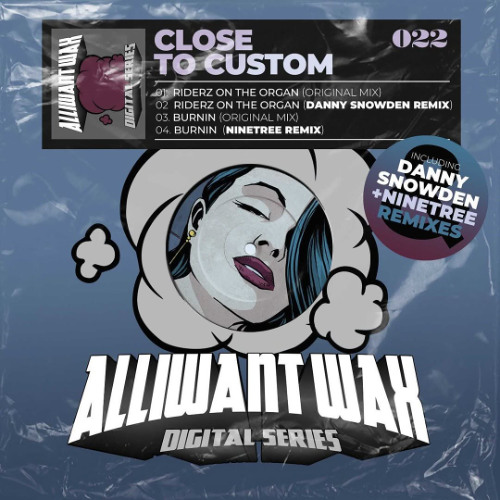 DAILY TIP // Close to Custom - Burnin (Ninetree Remix) [Alliwant Wax]