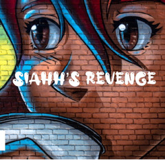 Siahhs Revenge (ft. WELOVEJOEY)
