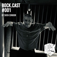 BOCK.CAST#1 by Sven Condor - Condoriatensystem