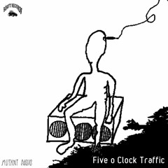Five O Clock Traffic [Borft Records Laguna Shuffle Show]