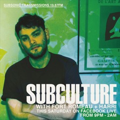 Subsonic Transmissions 19.87 FM: Subculture with Fort Romeau & Harri #007 >>> FORT ROMEAU
