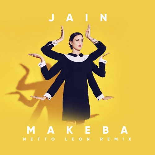 JAIN - MAKEBA (NETTO LEON REMIX) /// FREE DOWNLOAD