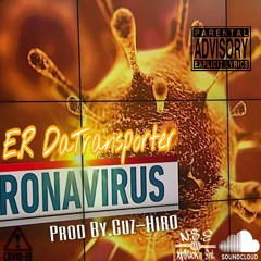 RonaVirus Prod By.Cuz-Hiro (Bonus Track)