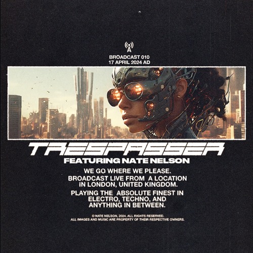 Stream TRESPASSER Broadcast 010 17 April 2024 by Nate Nelson