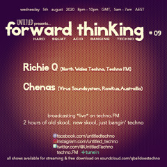 Forward Thinking #09 *live* on techno.FM with Richie Q & DJ Chenas August 2020