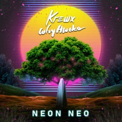 NEON NEO ft. Why Awake
