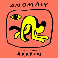 Anomaly Radio Show Courtesy Of Aaaron 15.04.2021