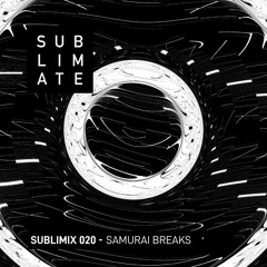 Sublimix #20 - Samurai Breaks