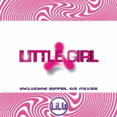 LILU - LITTLE GIRL (RADIO EDIT 2)