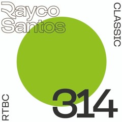 READY To Be CHILLED Podcast 314 mixed by Rayco Santos