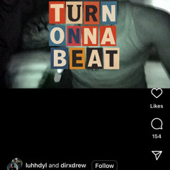 Turn Onna Beat // Luhh Dyl