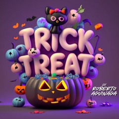 Trick or Treat - Roberto Aguinaga