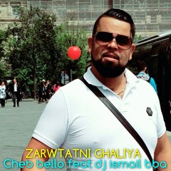 Zarwtatni Ghaliya (feat. DJ Ismail Bba)