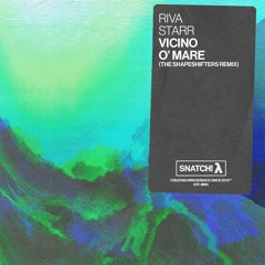 01 Riva Starr - Vicino O' Mare (The Shapeshifters Extended Remix) [Snatch! Records]
