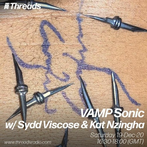 VAMP Sonic w/ Sydd Viscose And Kat Nzingha - 19-Dec-20