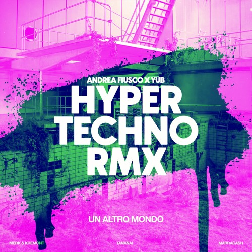 Merk & Kremont, Tananai, Marracash - Un Altro Mondo (Andrea Fiusco X Yub Hypertechno Remix)🇮🇹