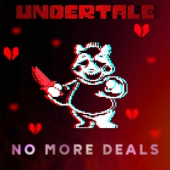 .:Undertale - No More Deals (Cover):.