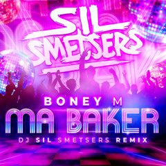 Ma Baker (DJ Sil Smetsers remix)DOWNLOAD = UNFILTERED VERSION