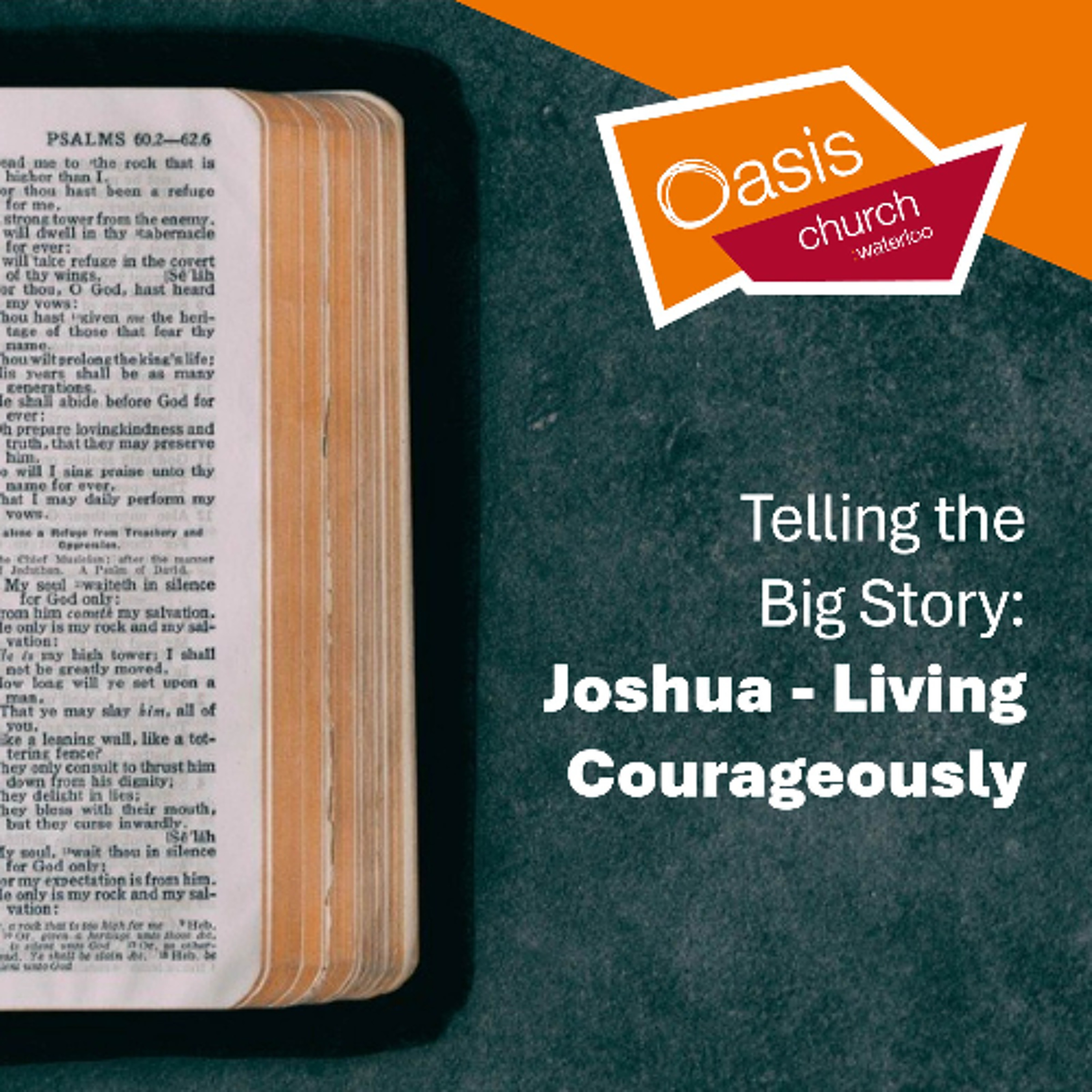 Telling the Big Story: Joshua - Living Courageously