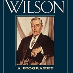 VIEW PDF 📌 WOODROW WILSON by  August Hecksher PDF EBOOK EPUB KINDLE