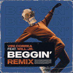 Maneskin - Beggin' (Vini Correa ft. Will Jr Bootleg Remix) [Free Download]
