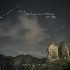 Julio César Oliva | Noche mágica en Tepoztlán