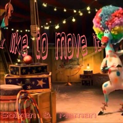 I Like To Move It [Remix Soizen & Maman]