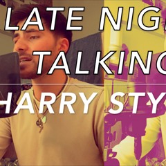 Late Night Talking - Harry Styles (Cover) | Huston Haro