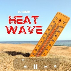 Heat Wave