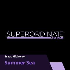 Summer Sea [Superordinate Dub Waves]