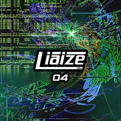 LIAIZE FILES | 04