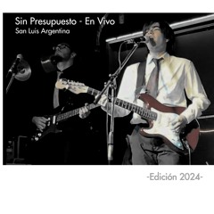 She Loves You - Sin Presupuesto en Vivo
