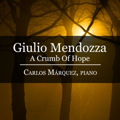 Giulio Mendozza: A Crumb Of Hope