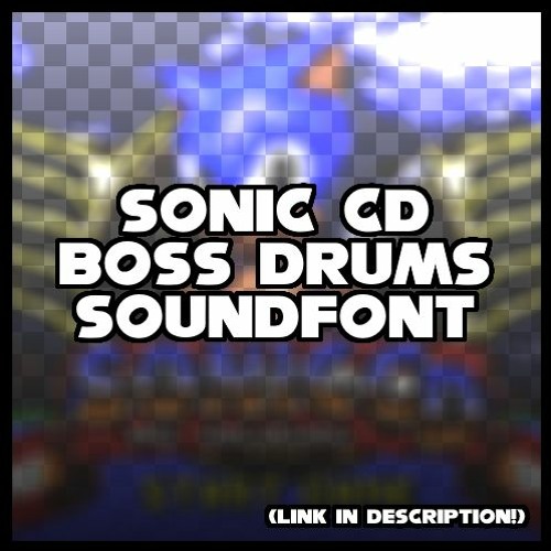 Stream The Sonic CD Boss Drums SOUNDFONT (download in desc) by