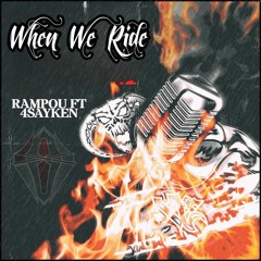 When We Ride (Feat. 4sayken)