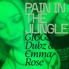 Emma Rose - PAIN IN THE JUNGLE
