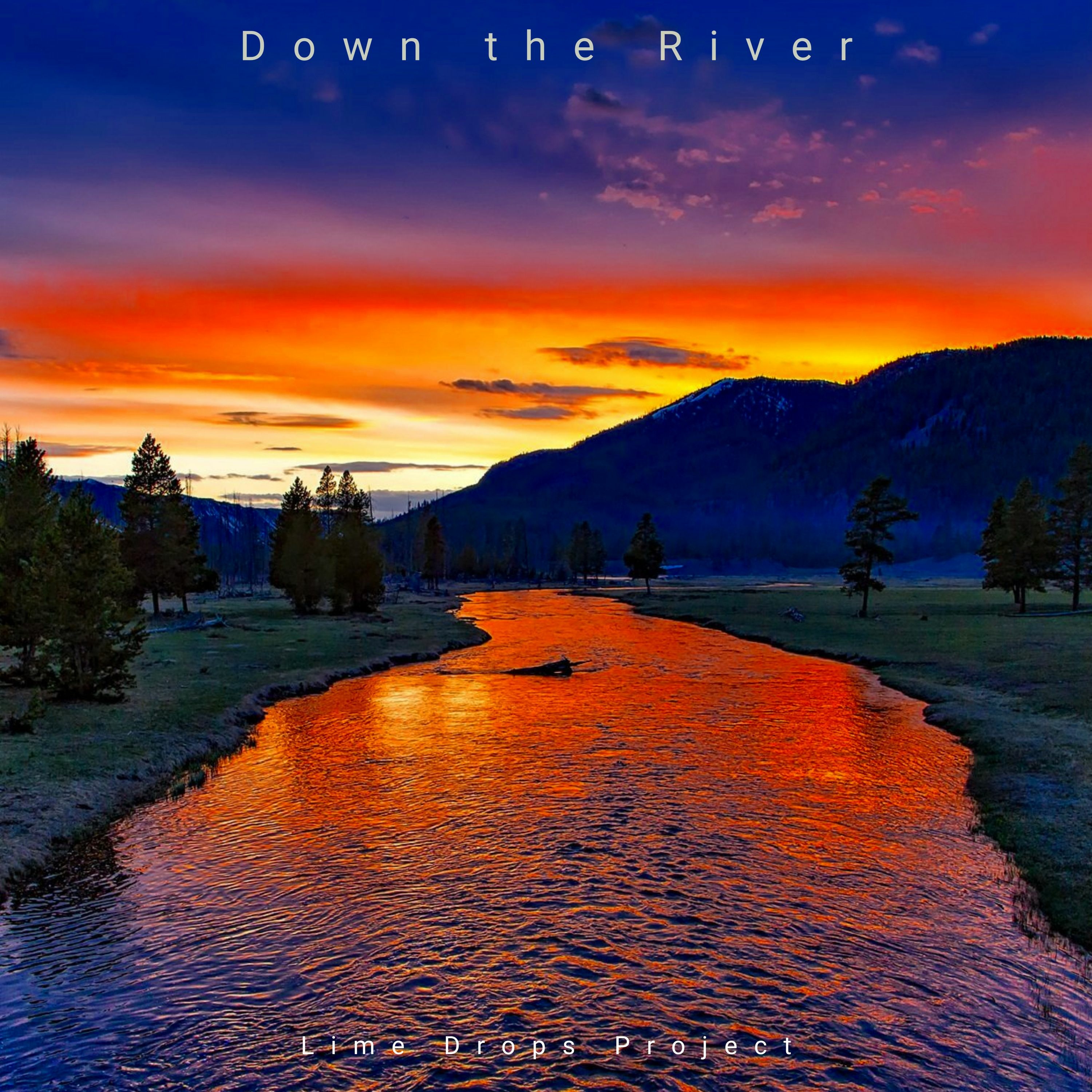 Down The River