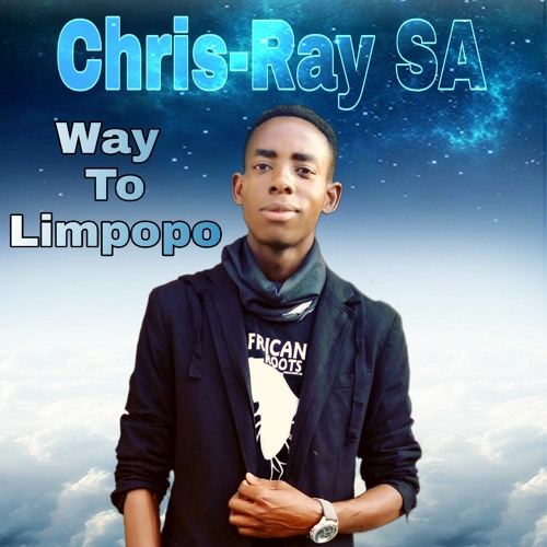 Chris-Ray SA_Way To Limpopo