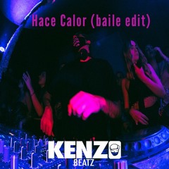 Hace Calor - Kenzo Beatz (Baile Edit)