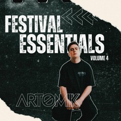 Artomik - Festival Essentials Vol #4 (20 MASHUPS) (HYPEDDIT #6 EH) SUPPORT BY ARMIN VAN BUUREN