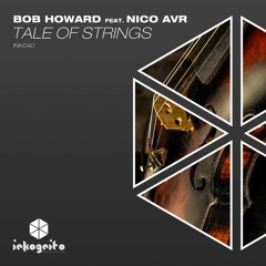 Bob Howard ft. Nico Avr - Tale Of Strings [Preview]