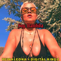 ELLA - Soy Bandida - Digital Kingz x Reina Leona