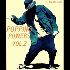 Popping Powers vol.2 - DJ Mighty Paul