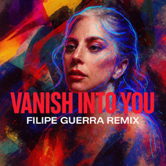 Vanish Into You (Filipe Guerra Remix)