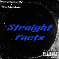 Asmdemonchild -Straight Facts Ft (Aveghkanistan)