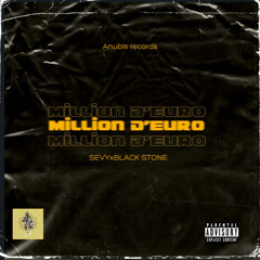 Sevy: Million d’Euro X Black Stone