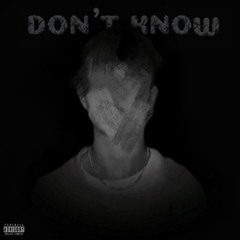 DON'T KNOW