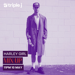 HARLEY GIRL - triple j Mix Up