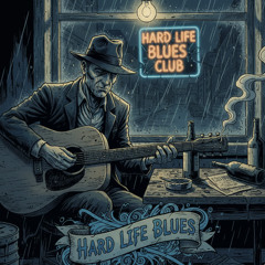 Hard life blues