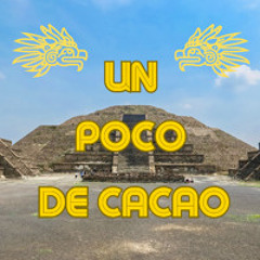 Un poco de Cacao